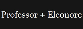 Professor + Eleonore